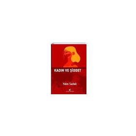 Kadın ve Şiddet - Yalın Sadak