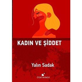 Kadın ve Şiddet - Yalın Sadak