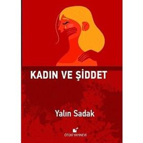 Kadın ve Şiddet - Yalın Sadak