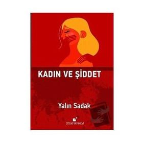 Kadın ve Şiddet - Yalın Sadak