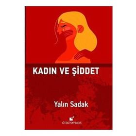 Kadın ve Şiddet - Yalın Sadak