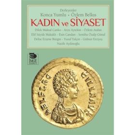 Kadın ve Siyaset - Özlem Belkıs Konca Yumlu