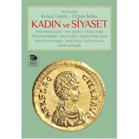 Kadın ve Siyaset - Özlem Belkıs Konca Yumlu