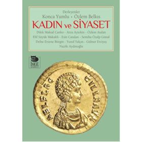 Kadın ve Siyaset - Özlem Belkıs Konca Yumlu