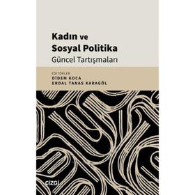 Kadın ve Sosyal Politika Güncel Tartışmaları Kolektif