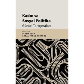 Kadın ve Sosyal Politika Güncel Tartışmaları Kolektif