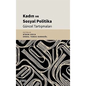 Kadın ve Sosyal Politika Güncel Tartışmaları Kolektif