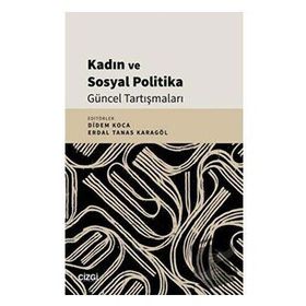 Kadın ve Sosyal Politika Güncel Tartışmaları Kolektif