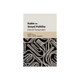 Kadın ve Sosyal Politika Güncel Tartışmaları Kolektif
