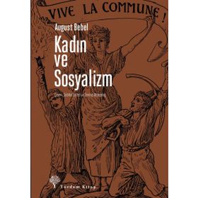 KADIN VE SOSYALIZM - AUGUST BEBEL