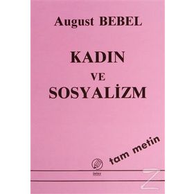 KADIN VE SOSYALIZM - AUGUST BEBEL