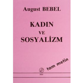 KADIN VE SOSYALIZM - AUGUST BEBEL