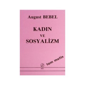KADIN VE SOSYALIZM - AUGUST BEBEL