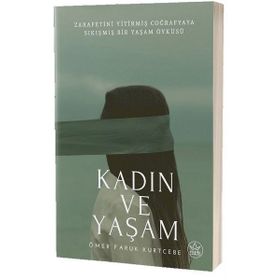 Kadın Ve Yaşam - Ömer Faruk Kurtcebe