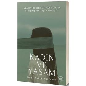 Kadın Ve Yaşam - Ömer Faruk Kurtcebe