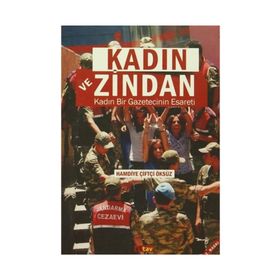 Kadın ve Zindan - Hamdiye Çiftçi Öksüz