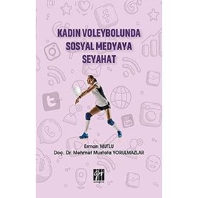 Kadın Voleybolunda Sosyal Medyaya Seyahat - Erman Mutlu Mehmet Mustafa Yorulmazlar