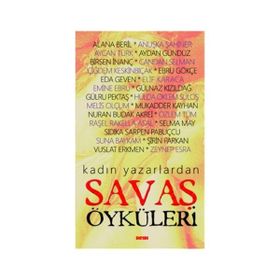 Kadın Yazarlardan Savaş Öyküleri - kollektif