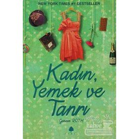 KADIN, YEMEK VE TANRI - GENEEN ROTH