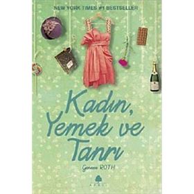 KADIN, YEMEK VE TANRI - GENEEN ROTH