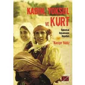 Kadın, Yoksul ve Kürt - Naciye Yıldız
