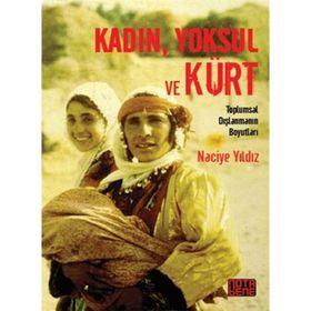 Kadın, Yoksul ve Kürt - Naciye Yıldız