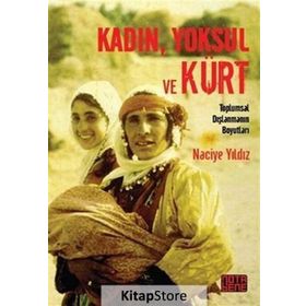 Kadın, Yoksul ve Kürt - Naciye Yıldız
