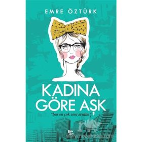 Kadına Göre Aşk-Emre Öztürk