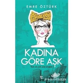 Kadına Göre Aşk-Emre Öztürk