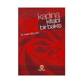 KADINA KITABÎ BIR BAKIŞ - KERIM BULADI