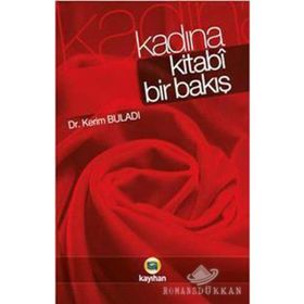 KADINA KITABÎ BIR BAKIŞ - KERIM BULADI