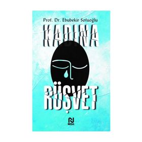 Kadına Rüşvet - Ebubekir Sofuoğlu