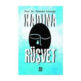 Kadına Rüşvet - Ebubekir Sofuoğlu
