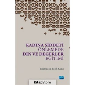 Kadına Şiddeti Önlemede Din ve Değerler Eğitimi - Fatih Genç