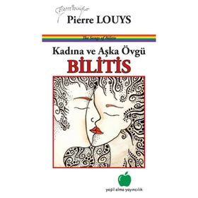 Kadına ve Aşka Övgü Bilitis-Yeşil Elma Yayıncılık