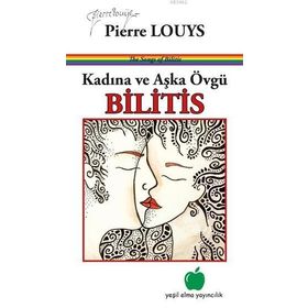 Kadına ve Aşka Övgü Bilitis-Yeşil Elma Yayıncılık