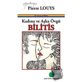 Kadına ve Aşka Övgü Bilitis-Yeşil Elma Yayıncılık