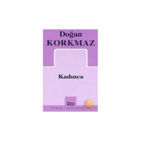 KADINCA - DOĞAN KORKMAZ