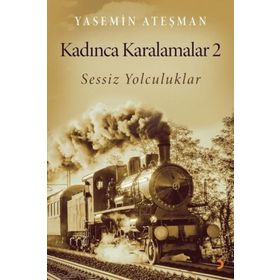 Kadınca Karalamalar 2 - Yasemin Ateşman