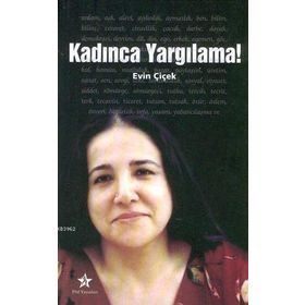 Kadınca Yargılama! - Evin Çiçek