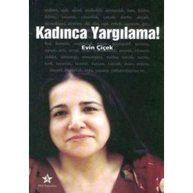 Kadınca Yargılama! - Evin Çiçek