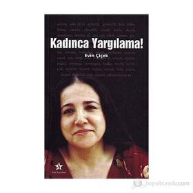 Kadınca Yargılama! - Evin Çiçek