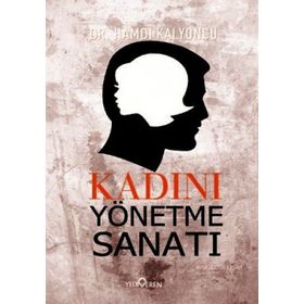 KADINI YÖNETME SANATI - HAMDI KALYONCU