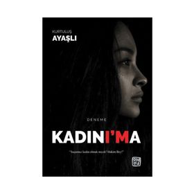 Kadın'ıma - Kurtuluş Ayaşlı