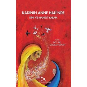 Kadının Anne Halinde Dini Ve Manevi Yaşam Çamlıca Yayınları
