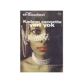 KADININ CENNETTE YERI YOK - NEVAL EL-SAADAVI