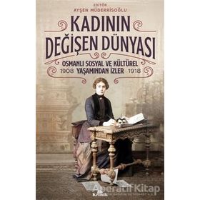 Kadının Değişen Dünyası - Ayşen Müderrisoğlu