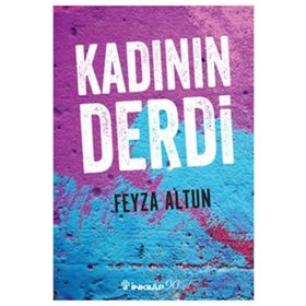Kadının Derdi - Feyza Altun