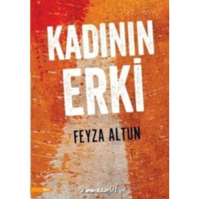 Kadının Erki - Feyza Altun