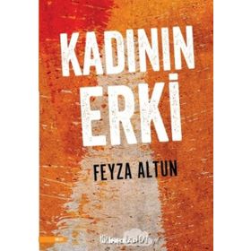 Kadının Erki - Feyza Altun